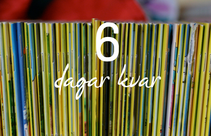 6 dagar kvar…