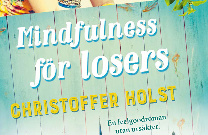 Höstens feelgoodpralin: Mindfulness för losers